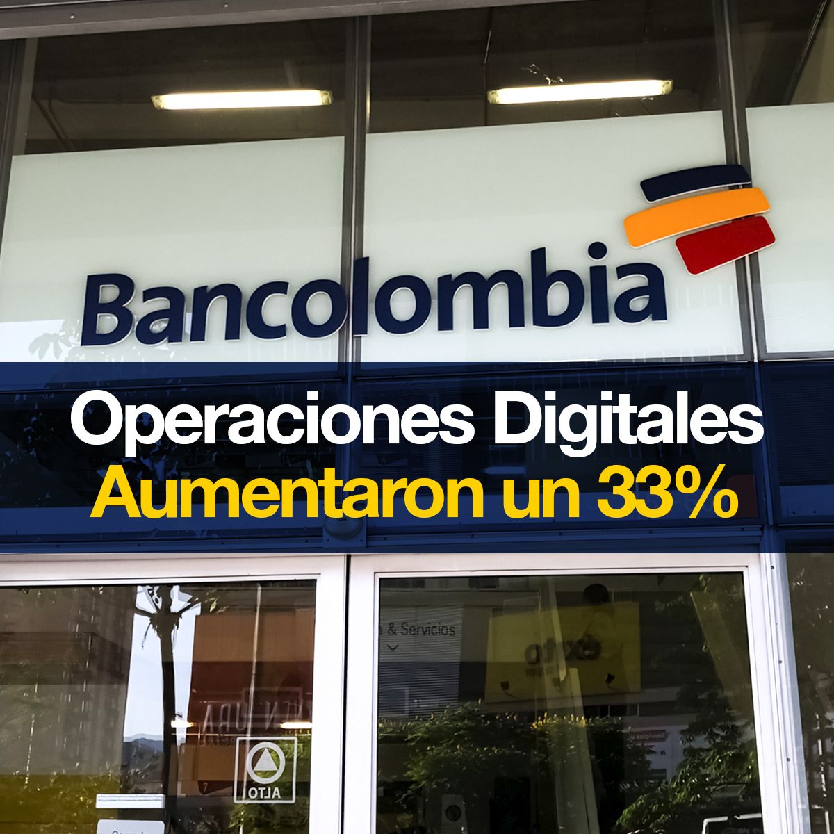 Bancolombia: Operaciones Digitales Aumentaron un 33%