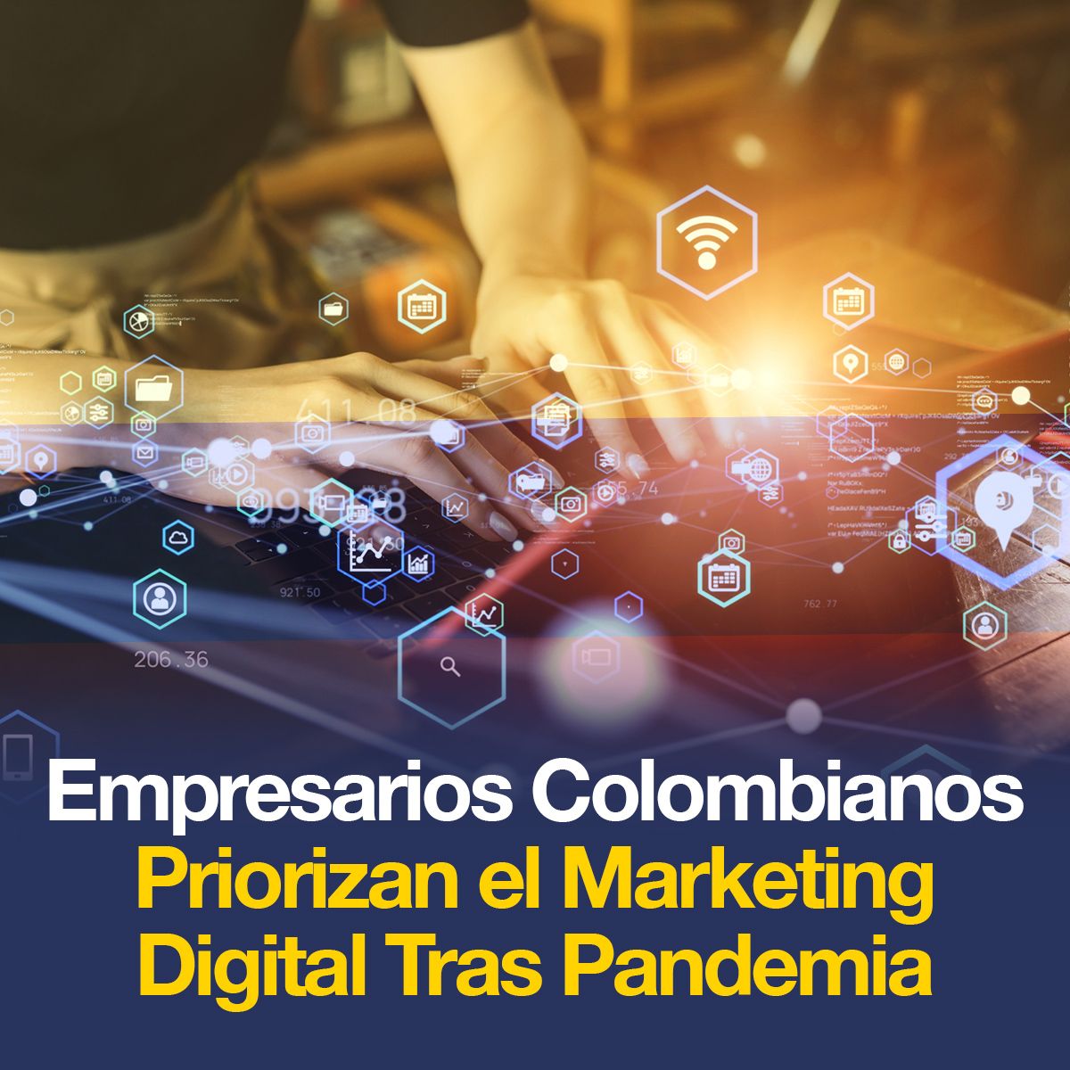 Empresarios Colombianos Priorizan el Marketing Digital Tras Pandemia