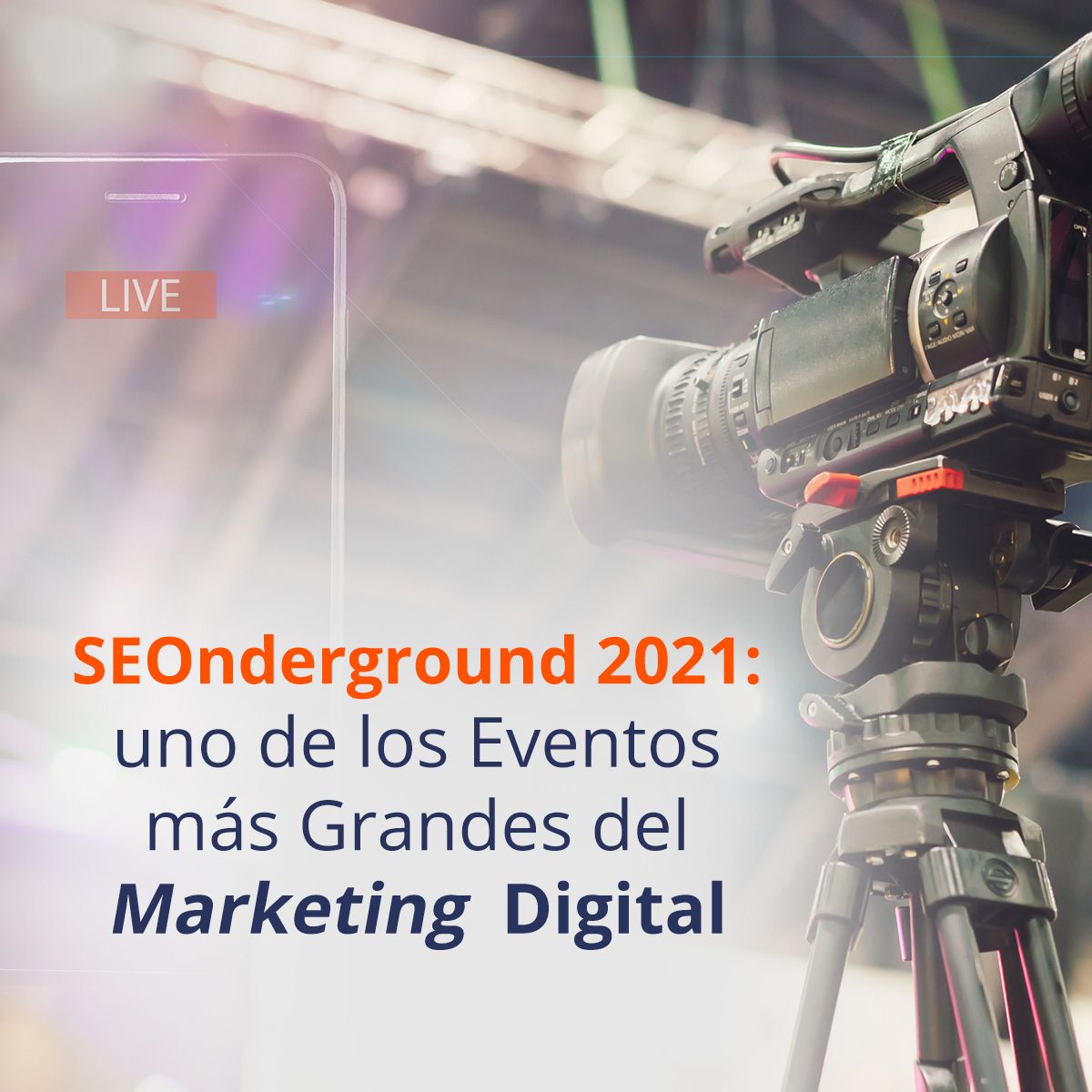 SEOnderground 2021: uno de los Eventos más Grandes del Marketing Digital