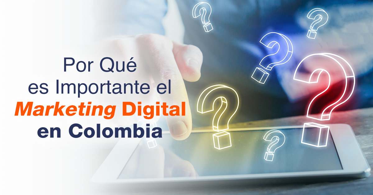 Por Qué es Importante el Marketing Digital