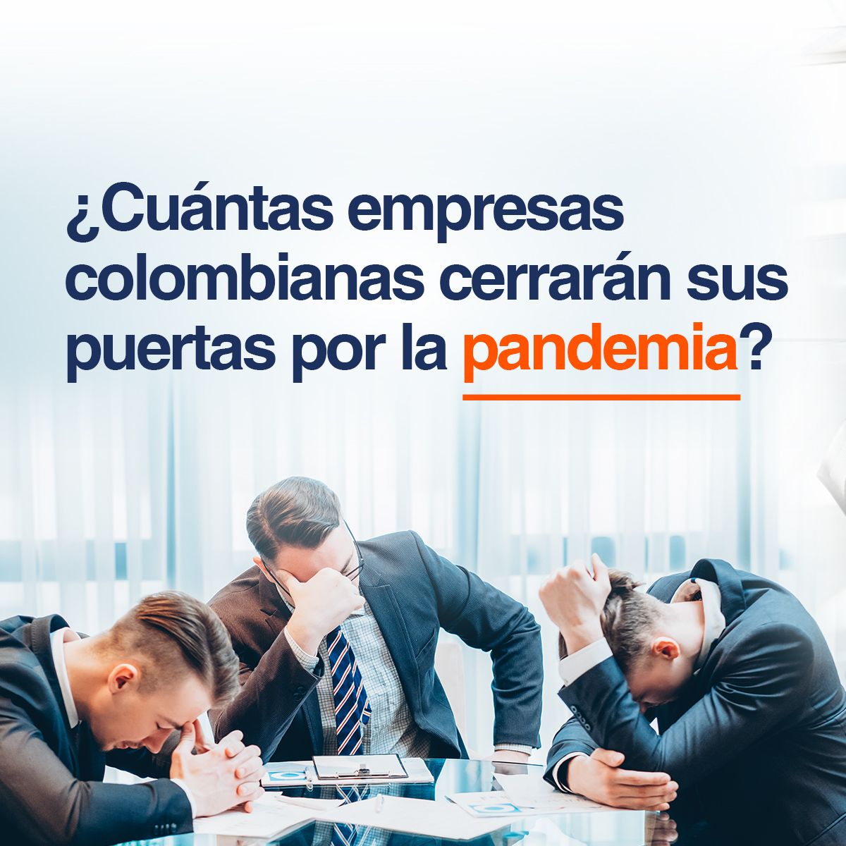 ¿Cuántas empresas colombianas cerrarán sus puertas por la pandemia?