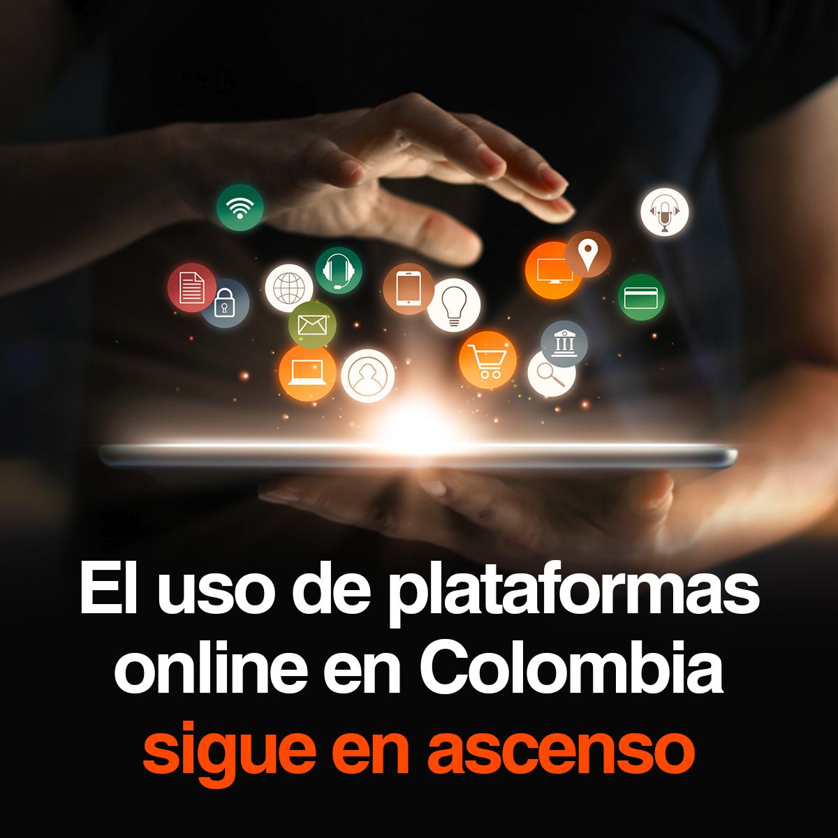 El uso de plataformas online en Colombia sigue en ascenso