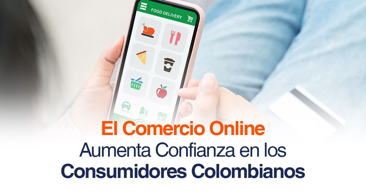 El comercio online sigue ganando confianza en los consumidores colombianos
