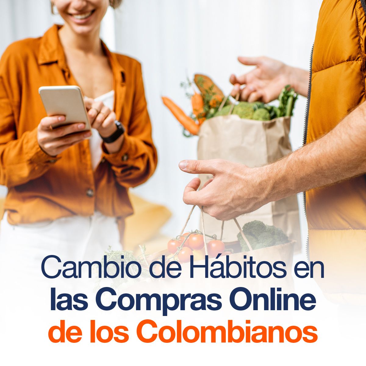Cambio de Hábitos en las Compras Online de los Colombianos
