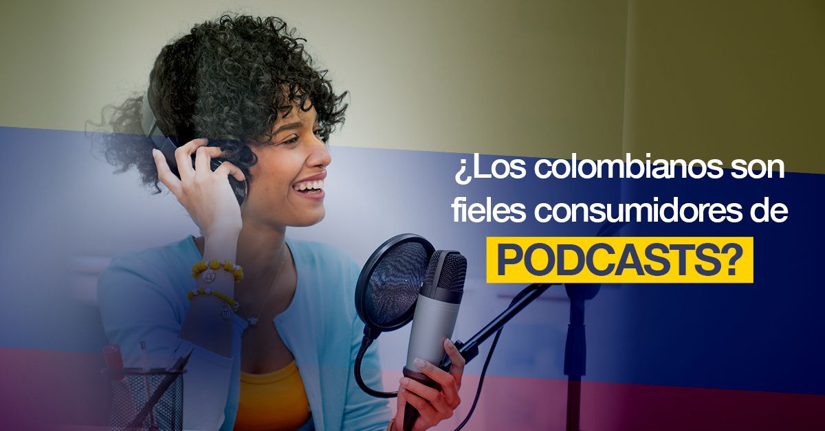 ¿Los colombianos son fieles consumidores de podcasts?