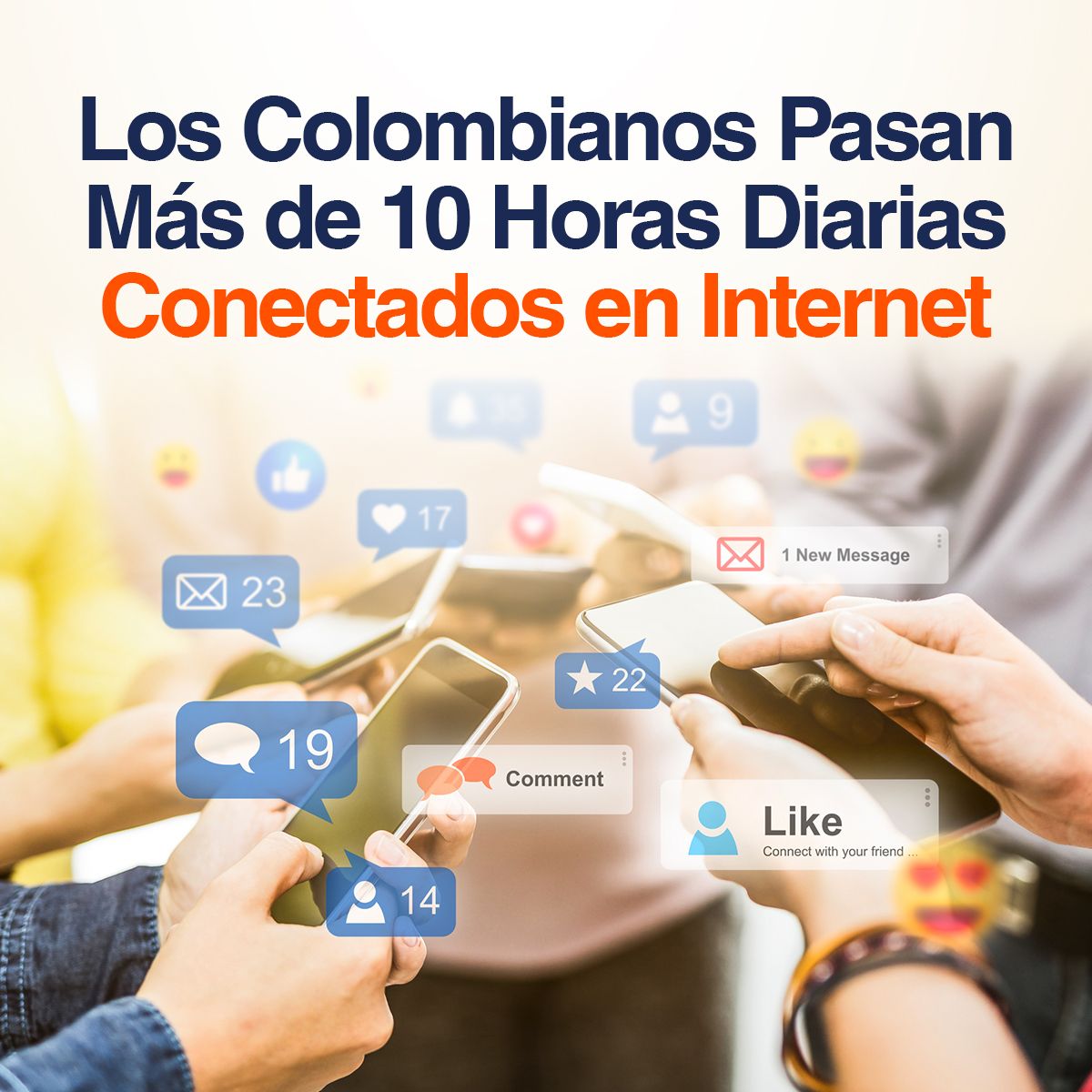 Los Colombianos Pasan Más de 10 Horas Diarias Conectados en Internet
