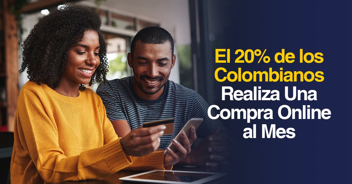El 20% de los Colombianos Realiza Una Compra Online al Mes