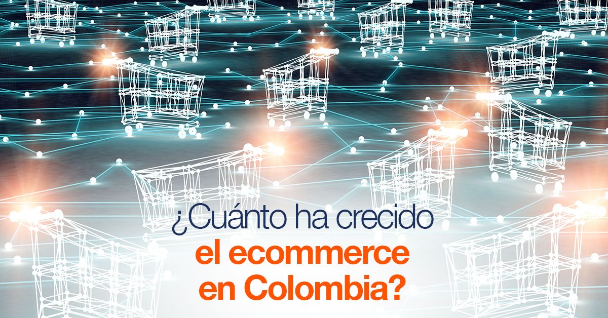 ¿Cuánto ha crecido el ecommerce en Colombia?