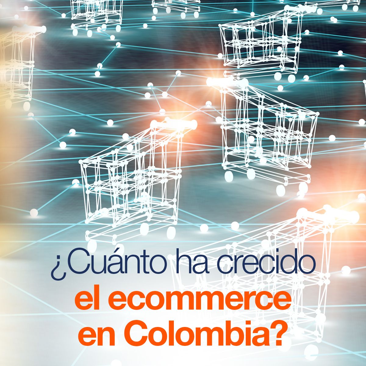 ¿Cuánto ha crecido el ecommerce en Colombia?