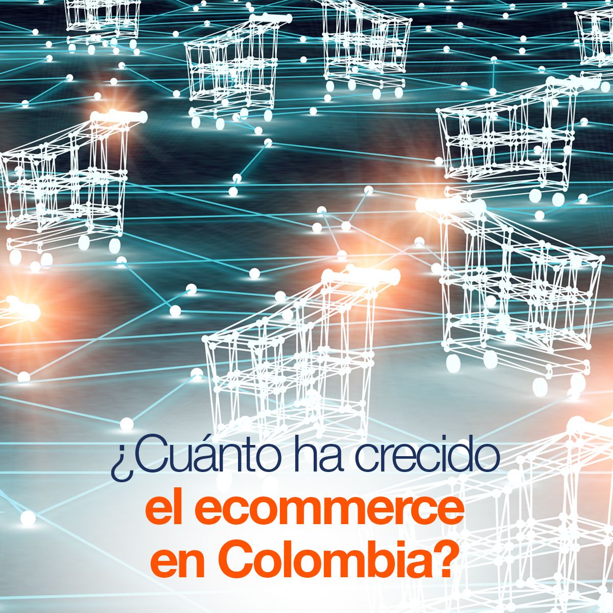 ¿Cuánto ha crecido el ecommerce en Colombia?