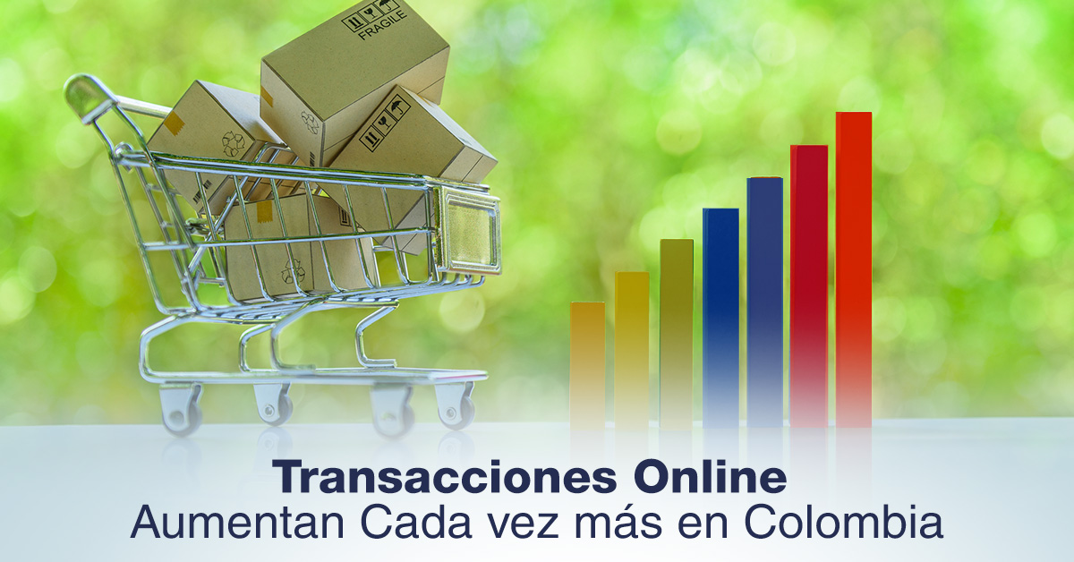 Transacciones Online Aumentan Cada vez más en Colombia