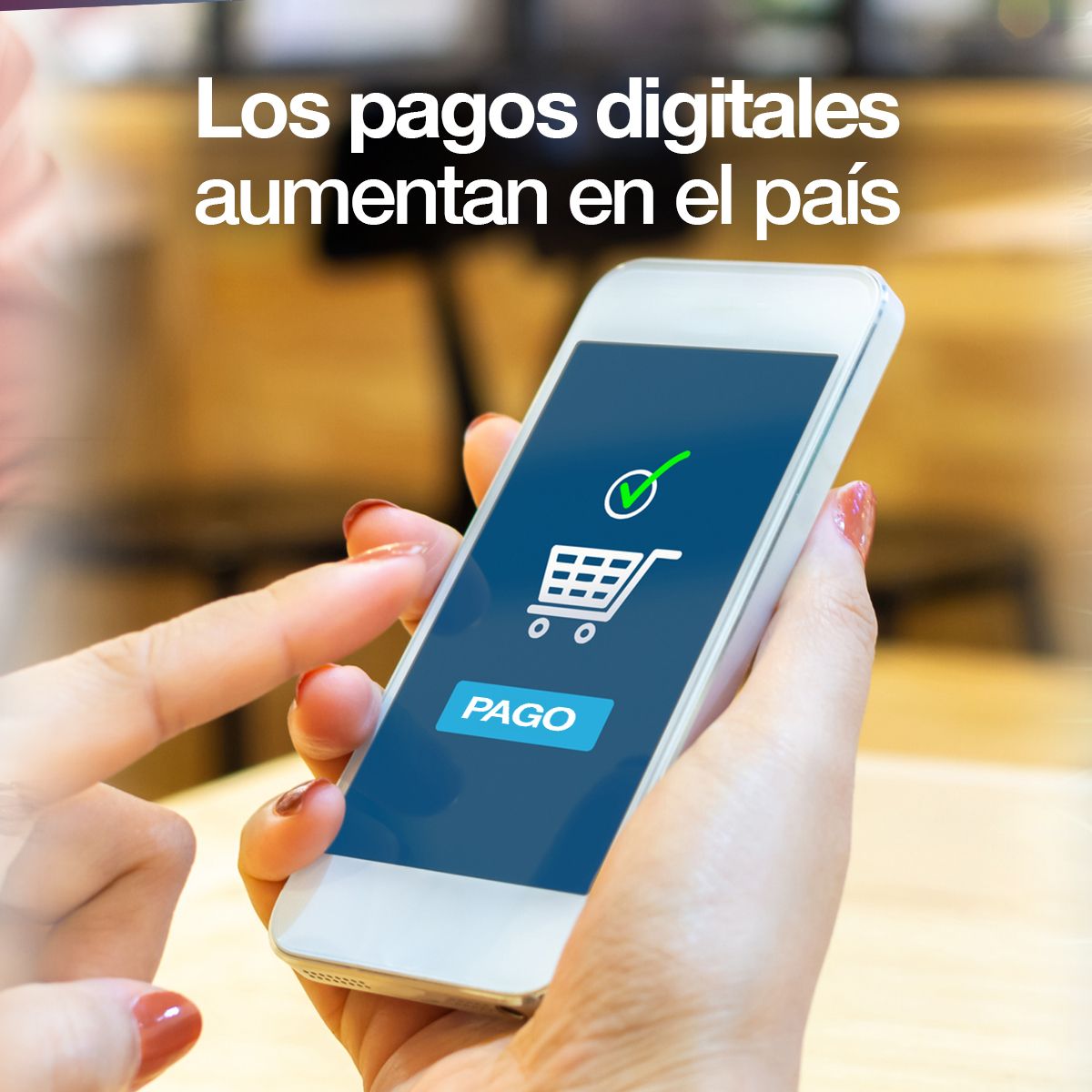 Los pagos digitales aumentan en el país