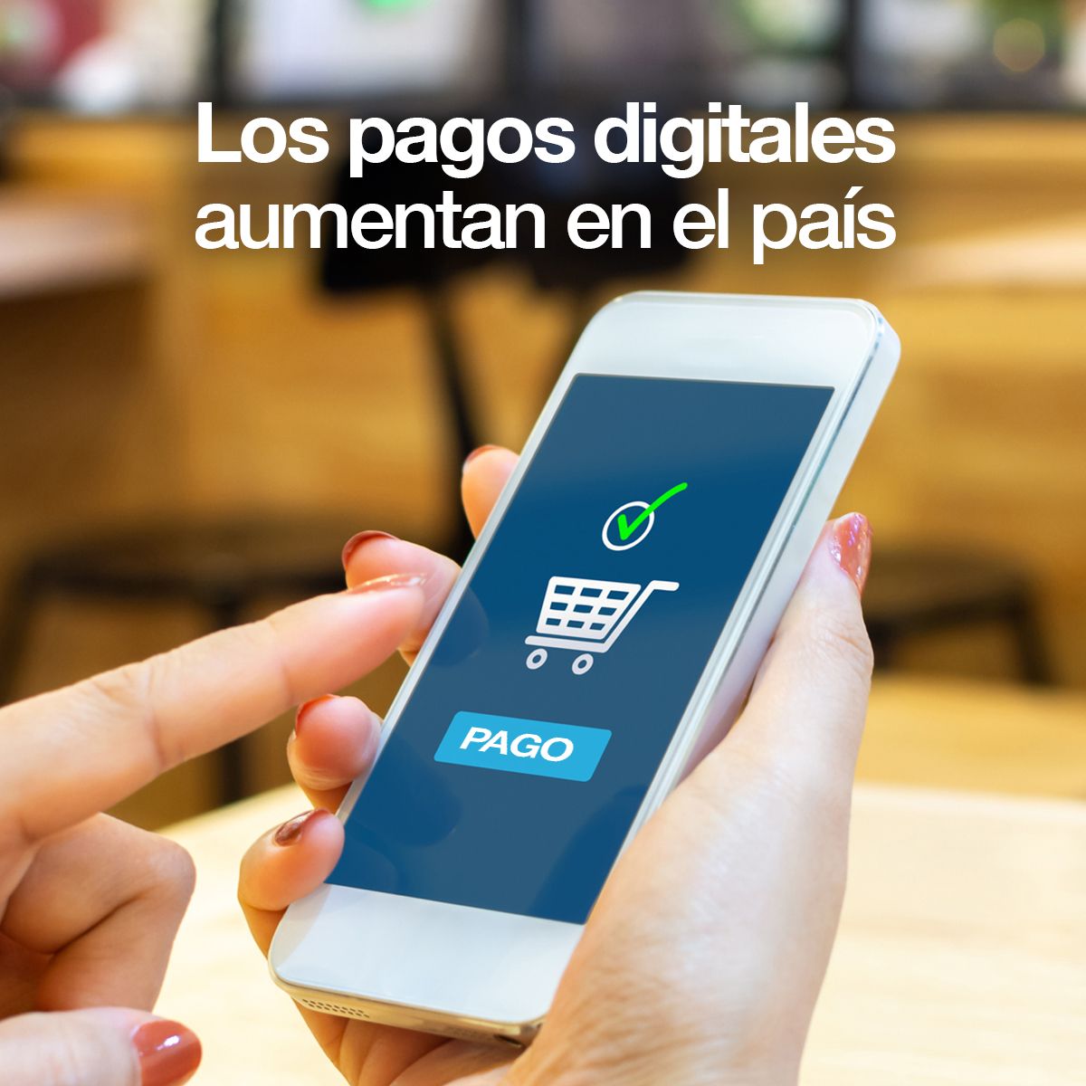 Los pagos digitales aumentan en el país