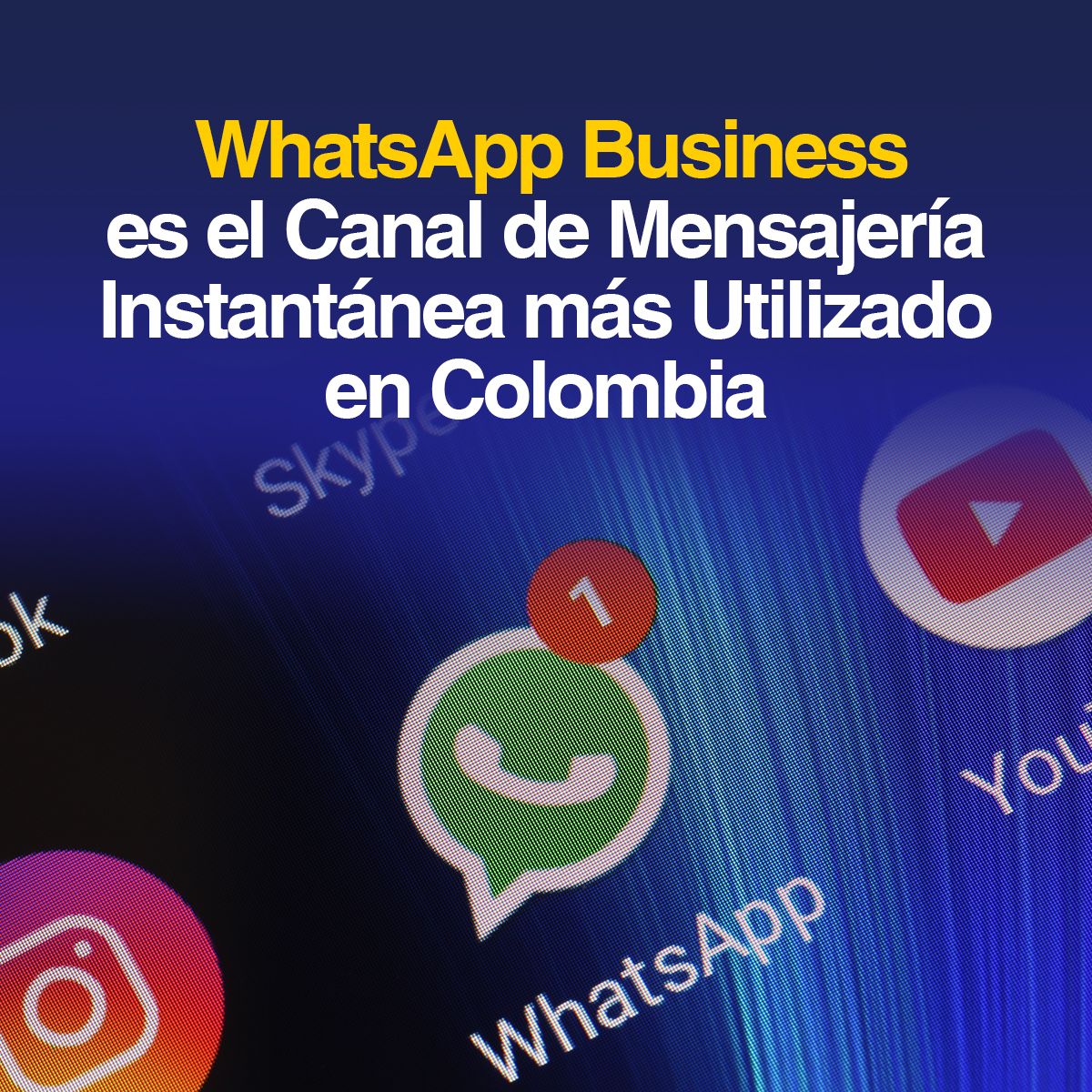 WhatsApp Business es el Canal de Mensajería Instantánea más Utilizado en Colombia