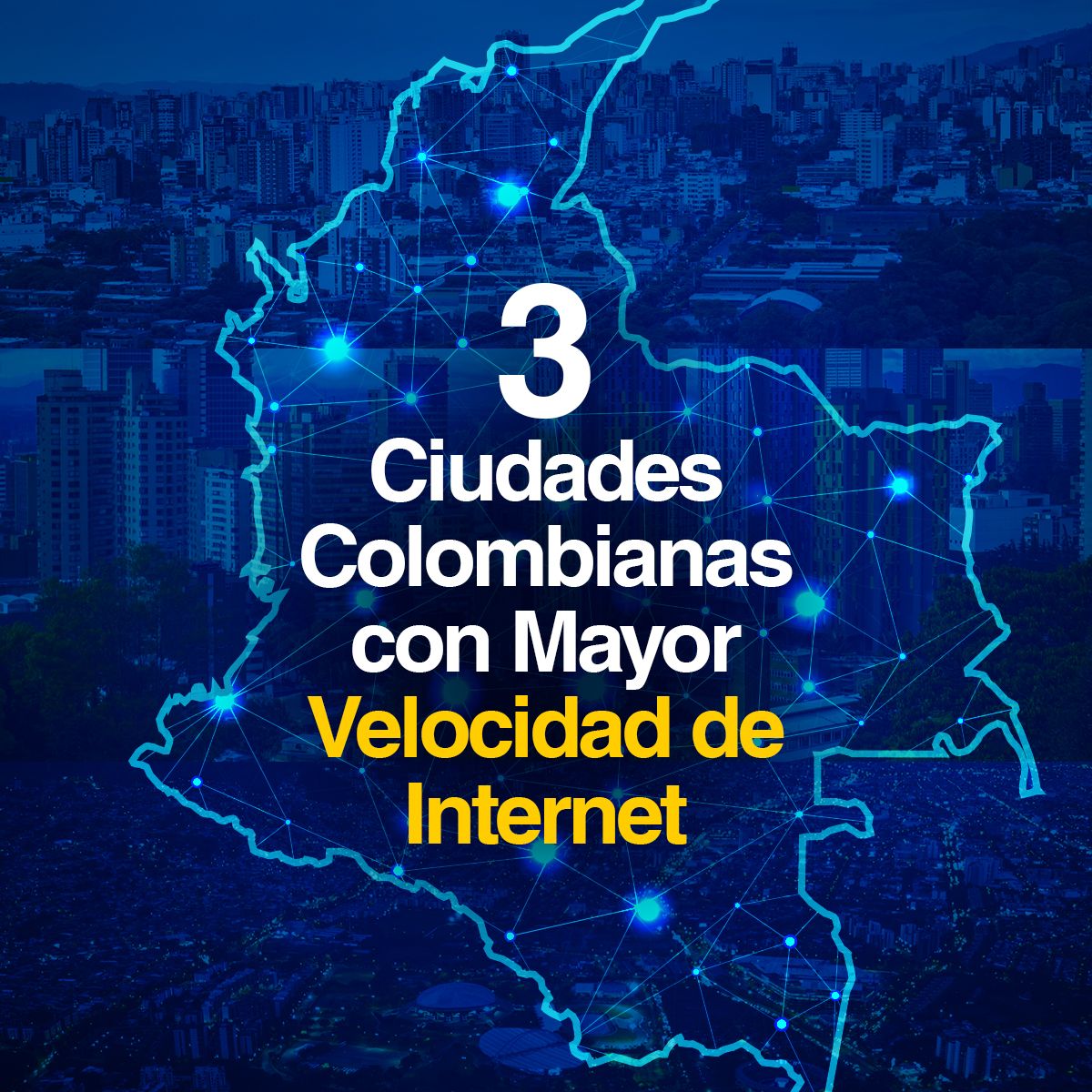 3 Ciudades Colombianas con Mayor Velocidad de Internet