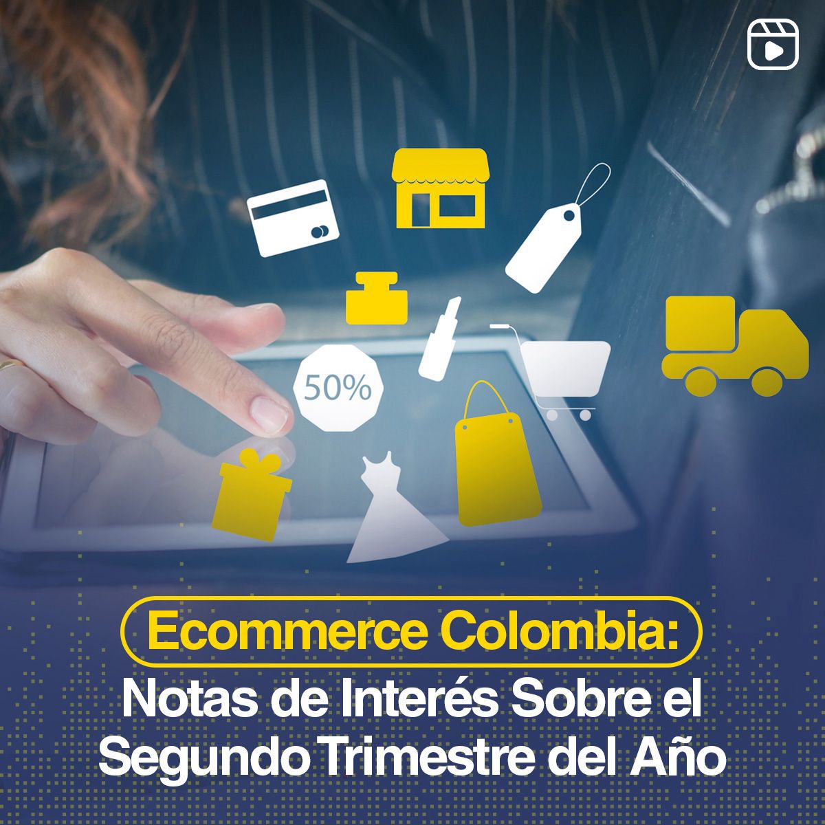 Ecommerce Colombia: Notas de Interés Sobre el Segundo Trimestre del Año