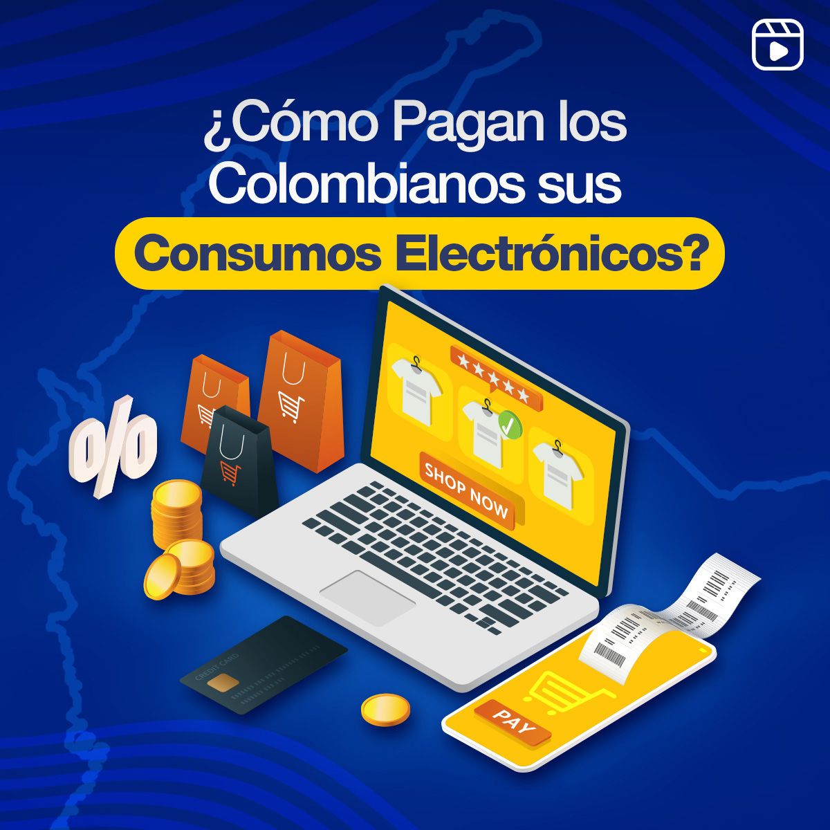 ¿Cómo Pagan los Colombianos sus Consumos Electrónicos?