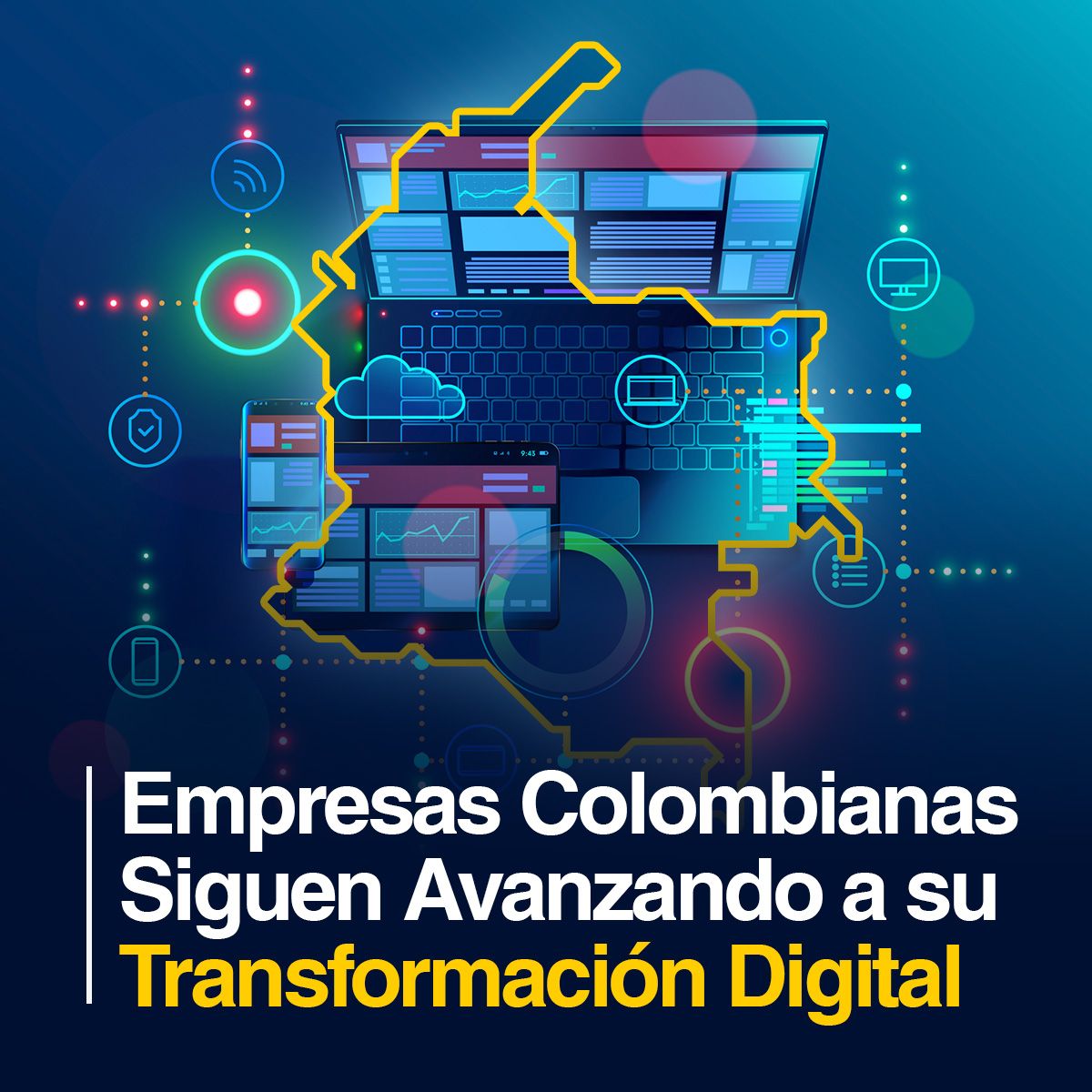 Empresas Colombianas Siguen Avanzando a su Transformación Digital