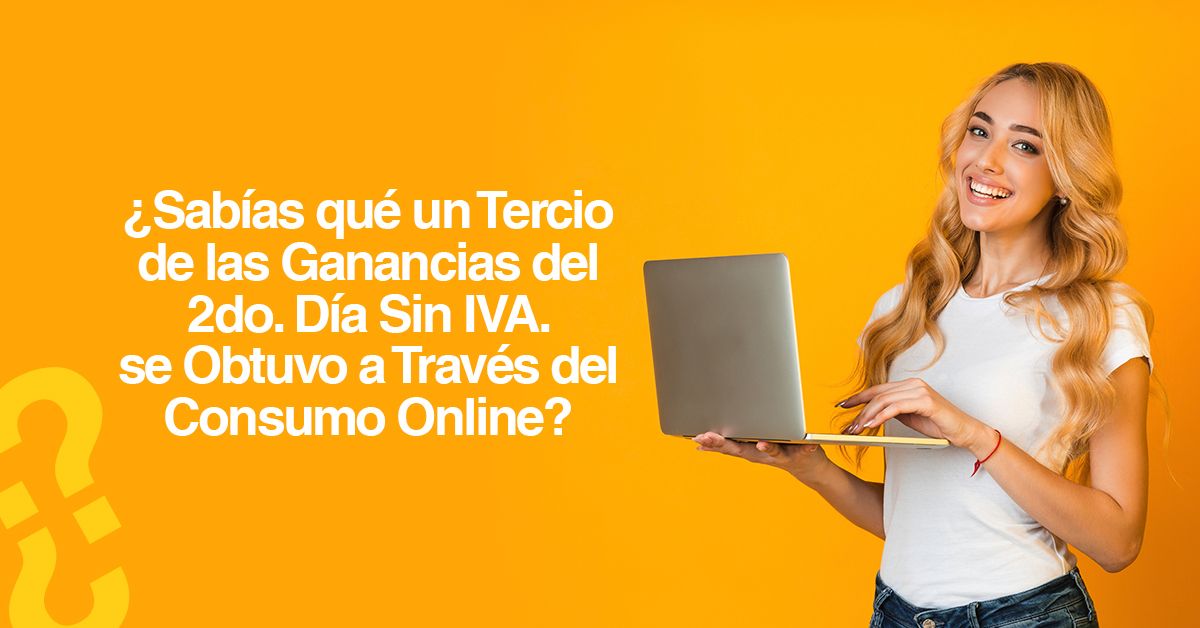 ¿Sabías qué un Tercio de las Ganancias del 2do. Día Sin IVA…