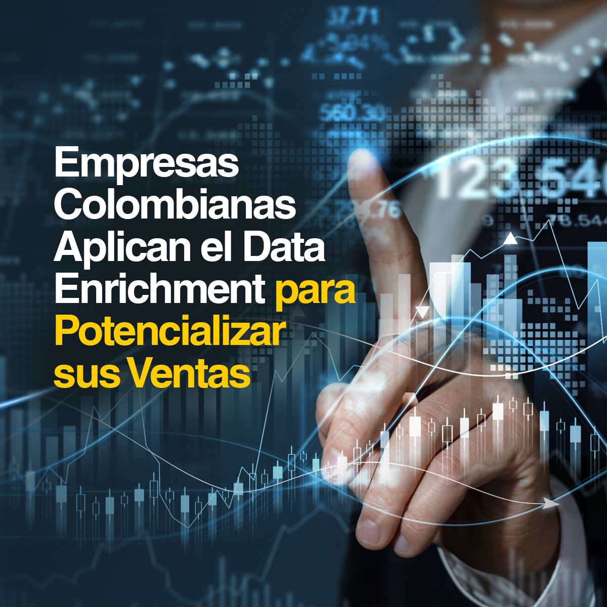 Empresas Colombianas Aplican el Data Enrichment para Potencializar sus Ventas