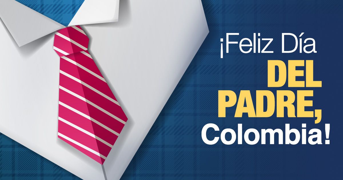 ¡Feliz Día del Padre, Colombia!