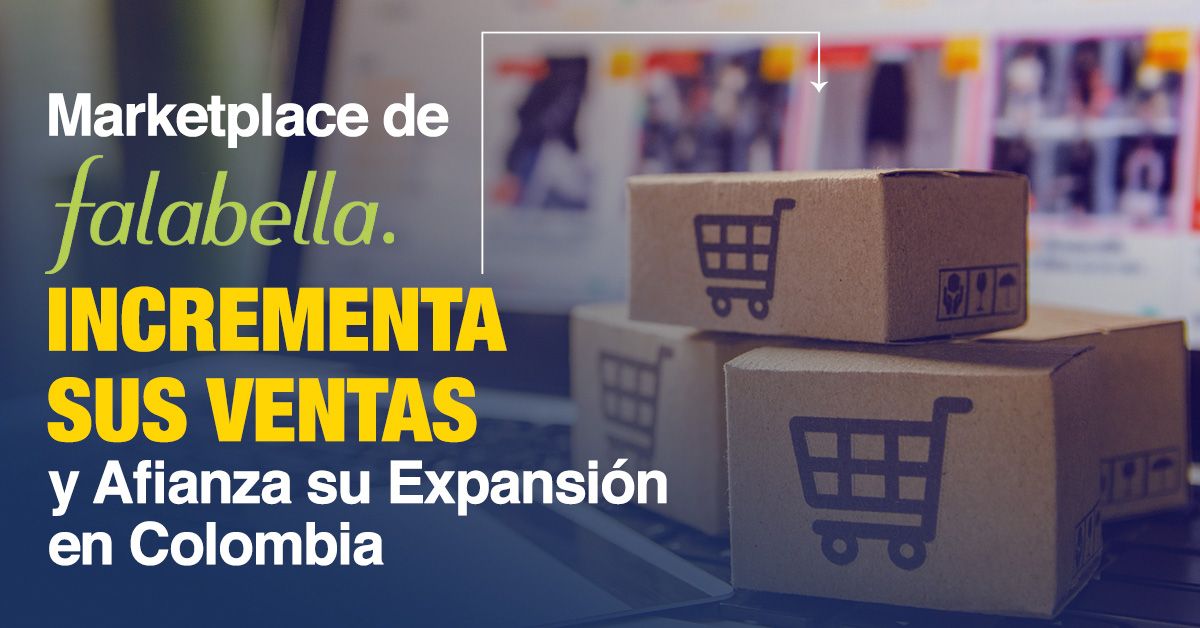 Marketplace de Falabella Incrementa sus Ventas y Afianza su Expansión en Colombia