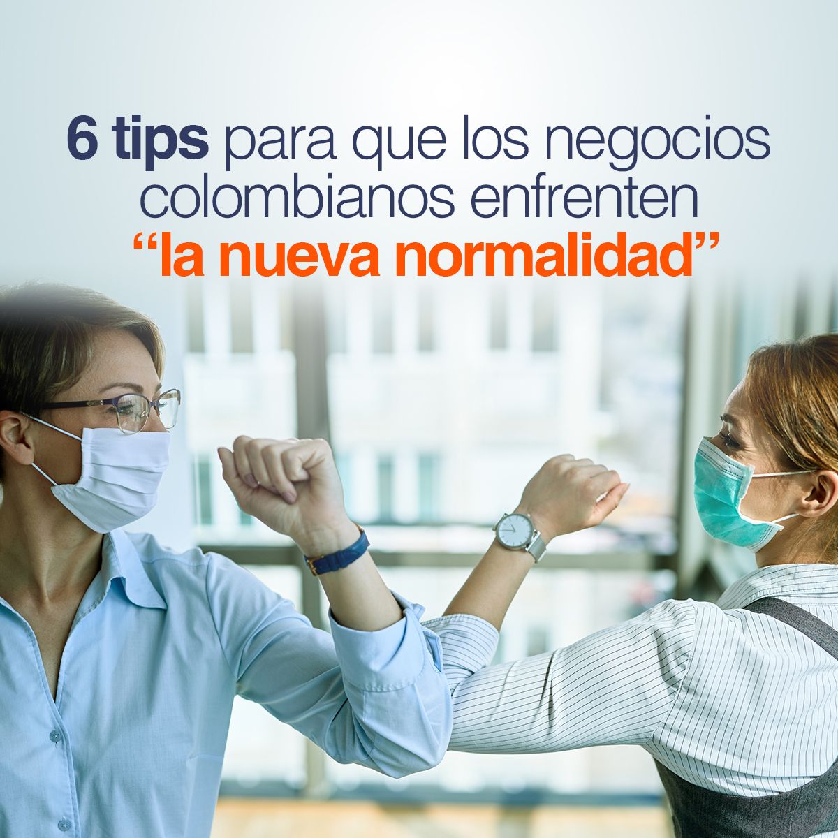 6 tips para que los negocios colombianos enfrenten 