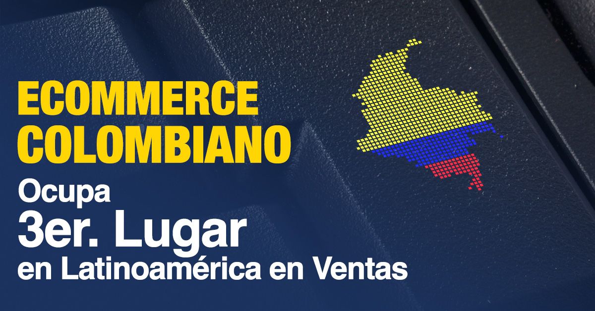 Ecommerce Colombiano Ocupa 3er. Lugar en Latinoamérica en Ventas