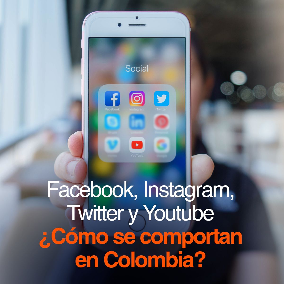 Facebook, Instagram, Twitter y Youtube ¿Cómo se comportan en Colombia?