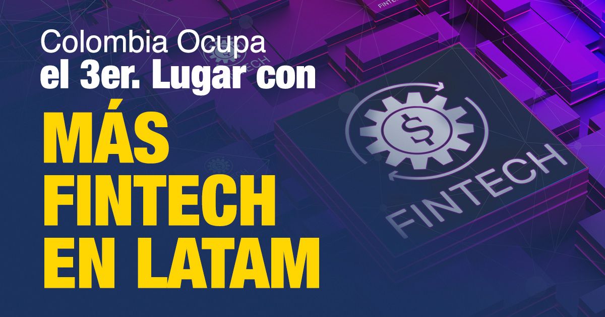 Colombia Ocupa el 3er. Lugar con Más Fintech en Latam