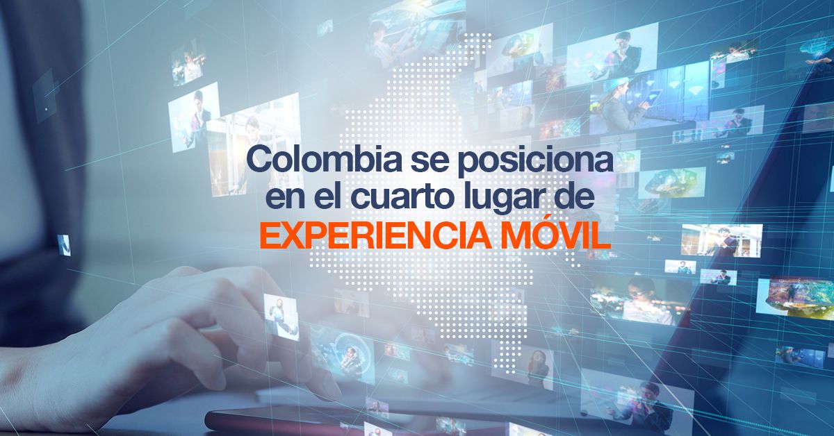 Colombia se posiciona en el cuarto lugar de experiencia móvil