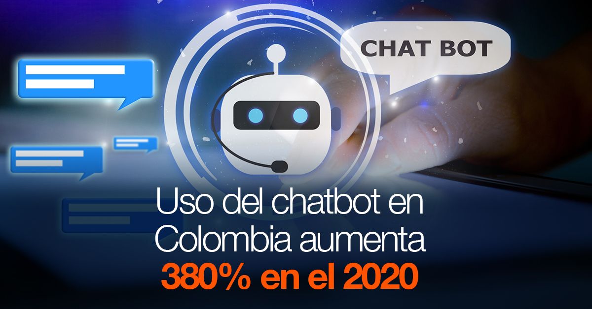 Uso del chatbot en Colombia aumenta 380% en el 2020