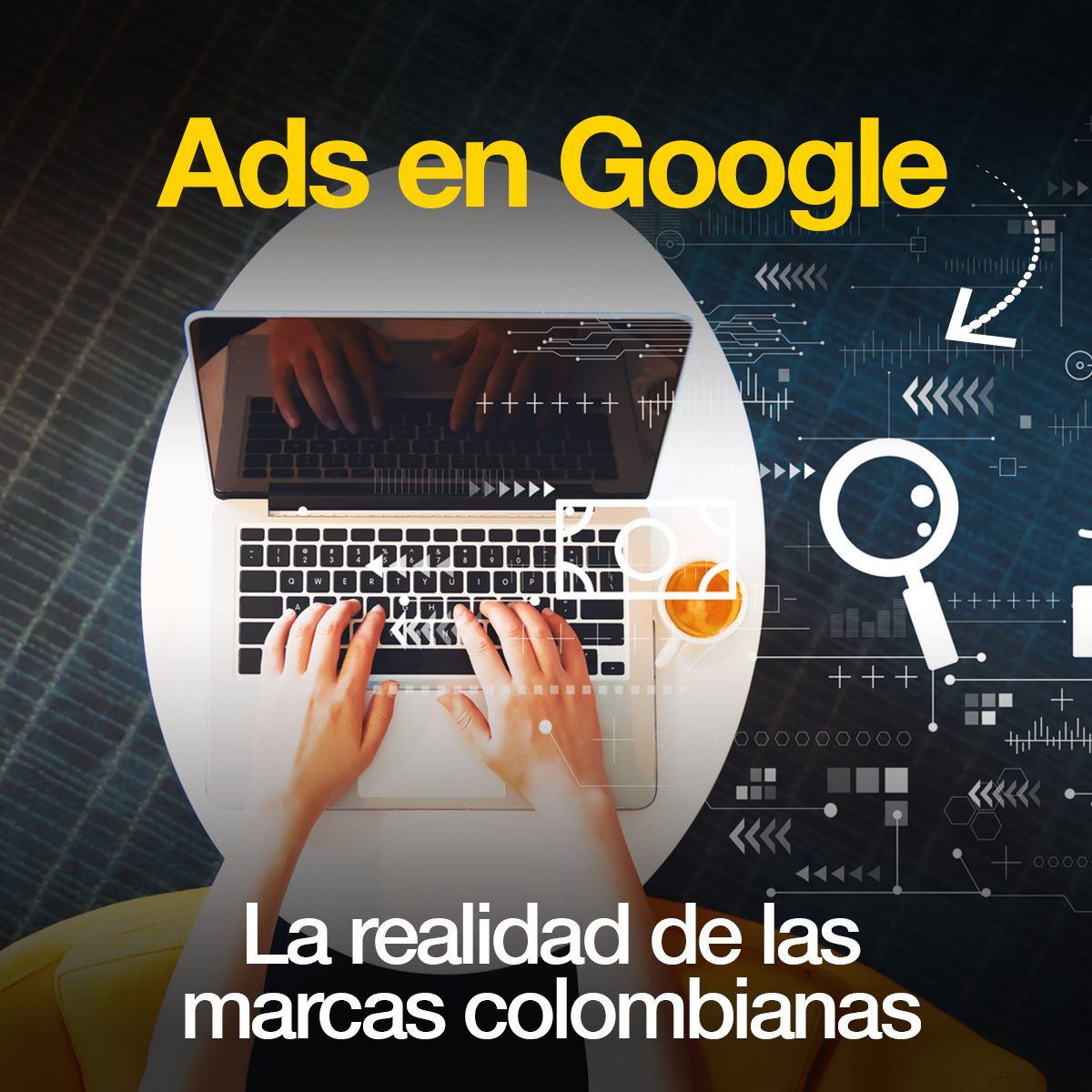 Ads en Google La realidad de las marcas colombianas