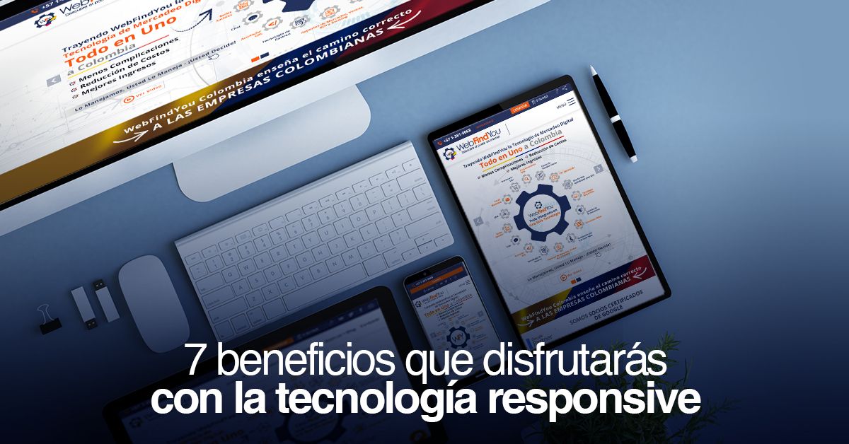 7 beneficios que disfrutarás con la tecnología responsive