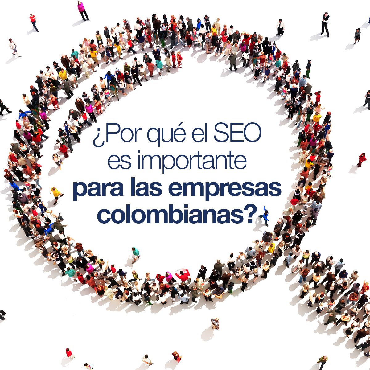 ¿Por qué el SEO es importante para las empresas colombianas?