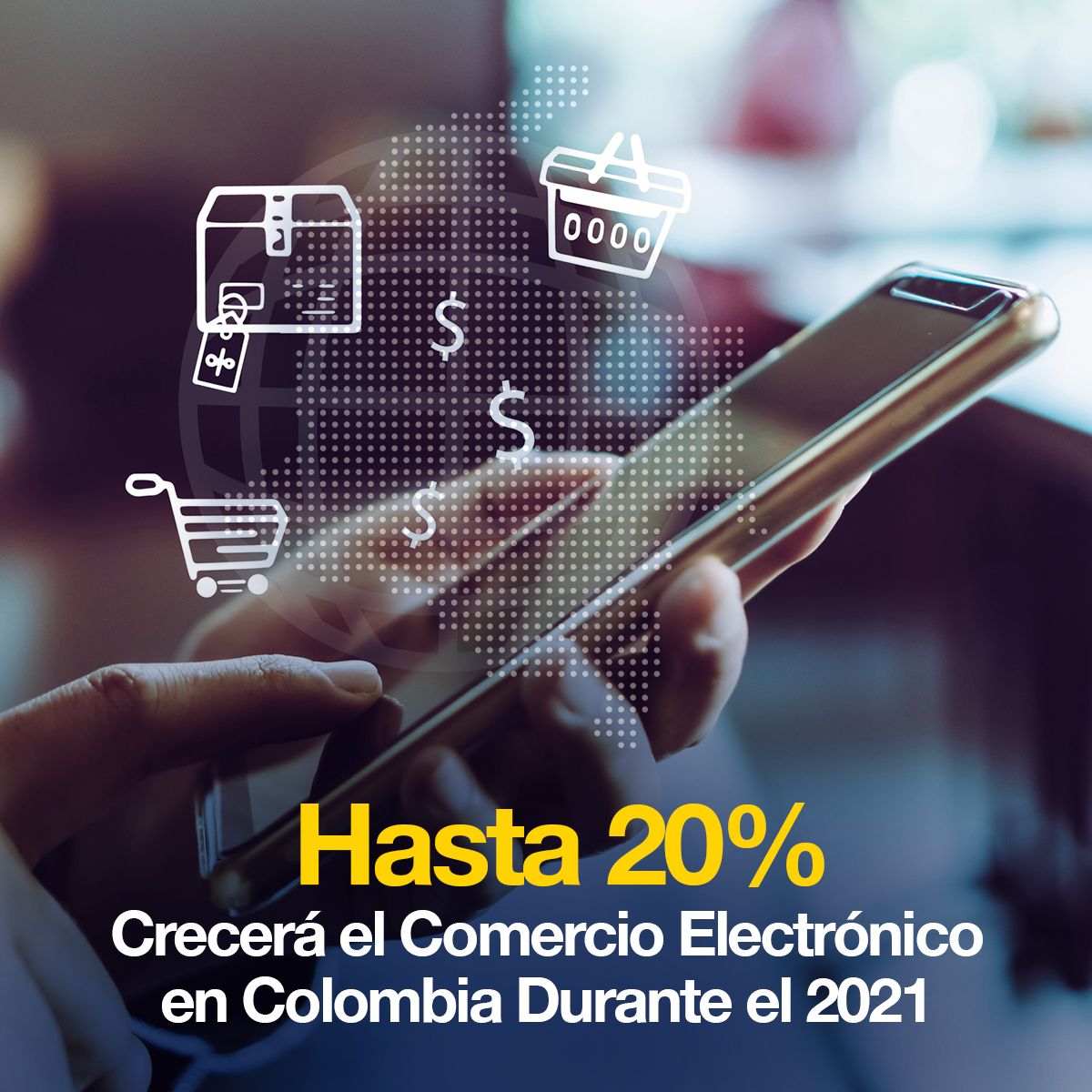 Hasta 20% Crecerá el Comercio Electrónico en Colombia Durante el 2021