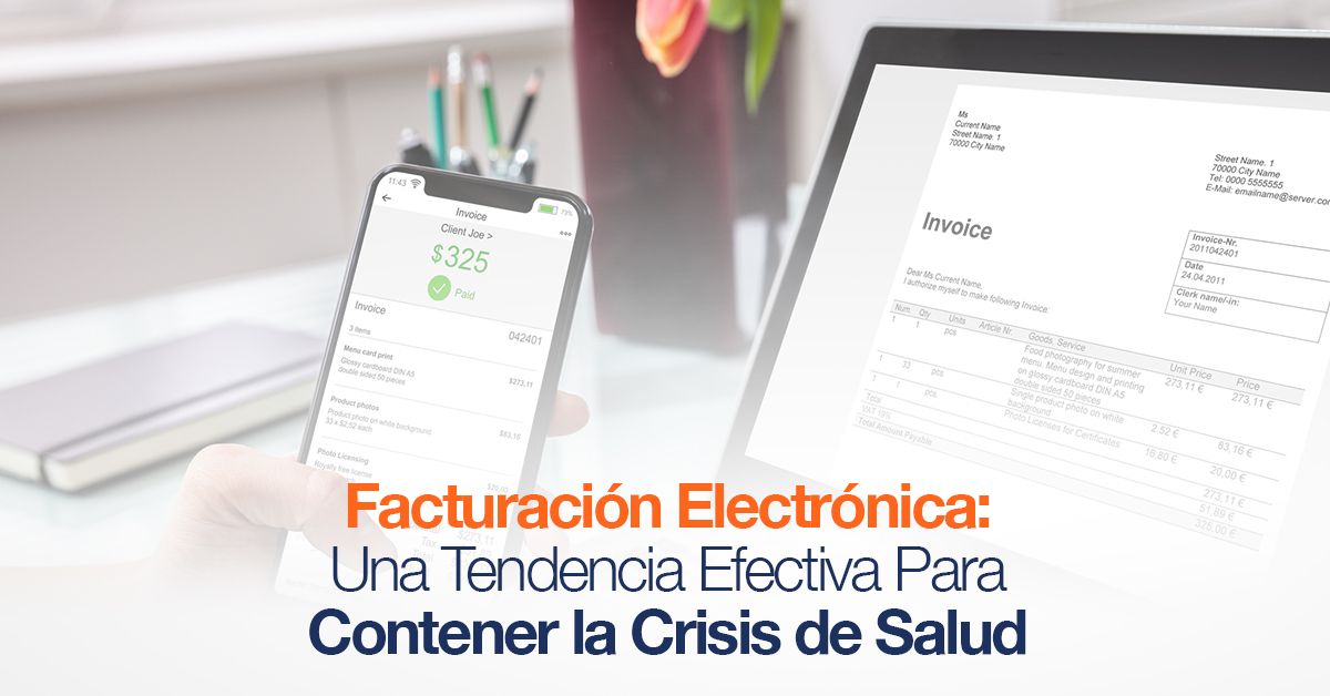 Facturación Electrónica: Una Tendencia Efectiva Para Contener la Crisis de Salud