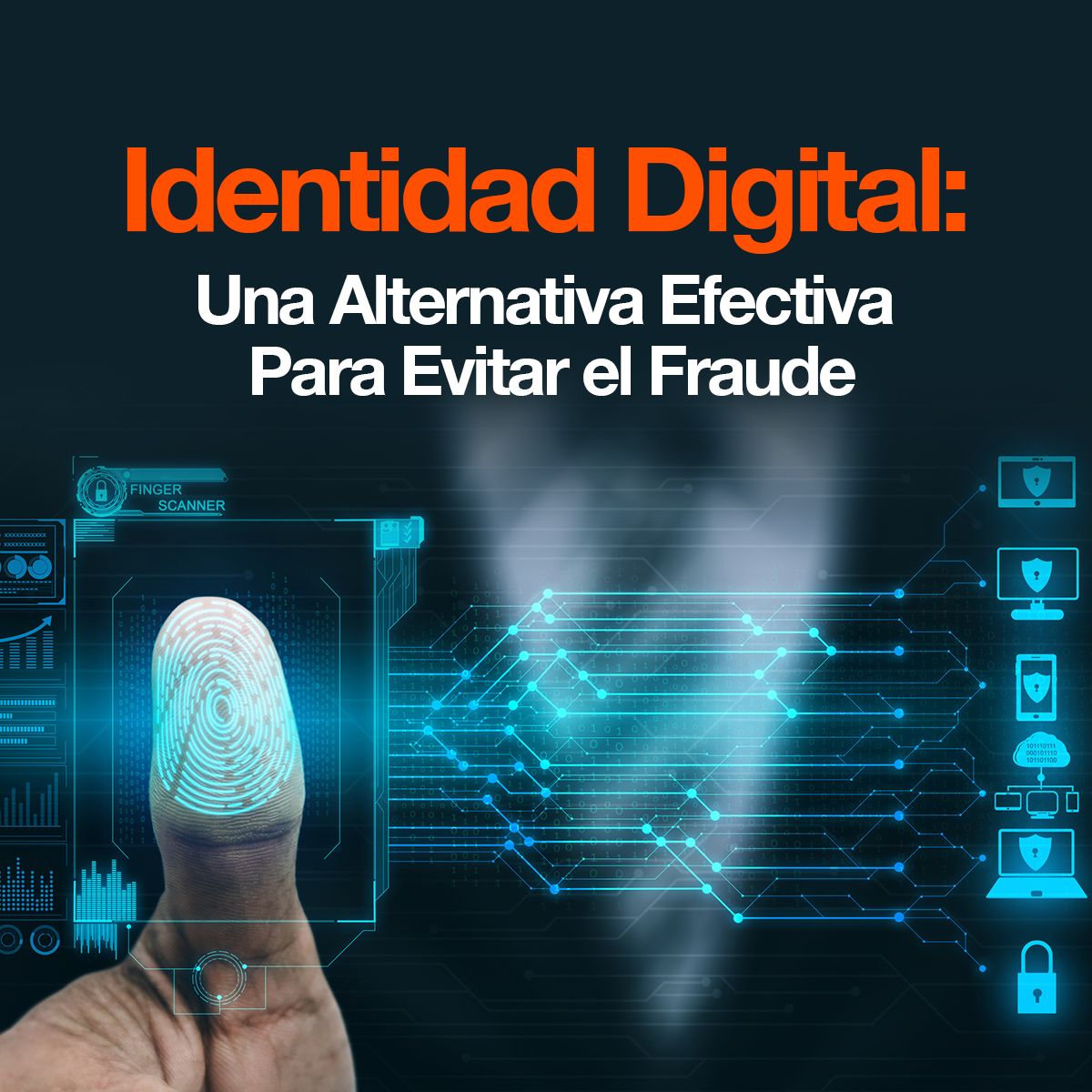 Identidad Digital: Una Alternativa Efectiva Para Evitar el Fraude