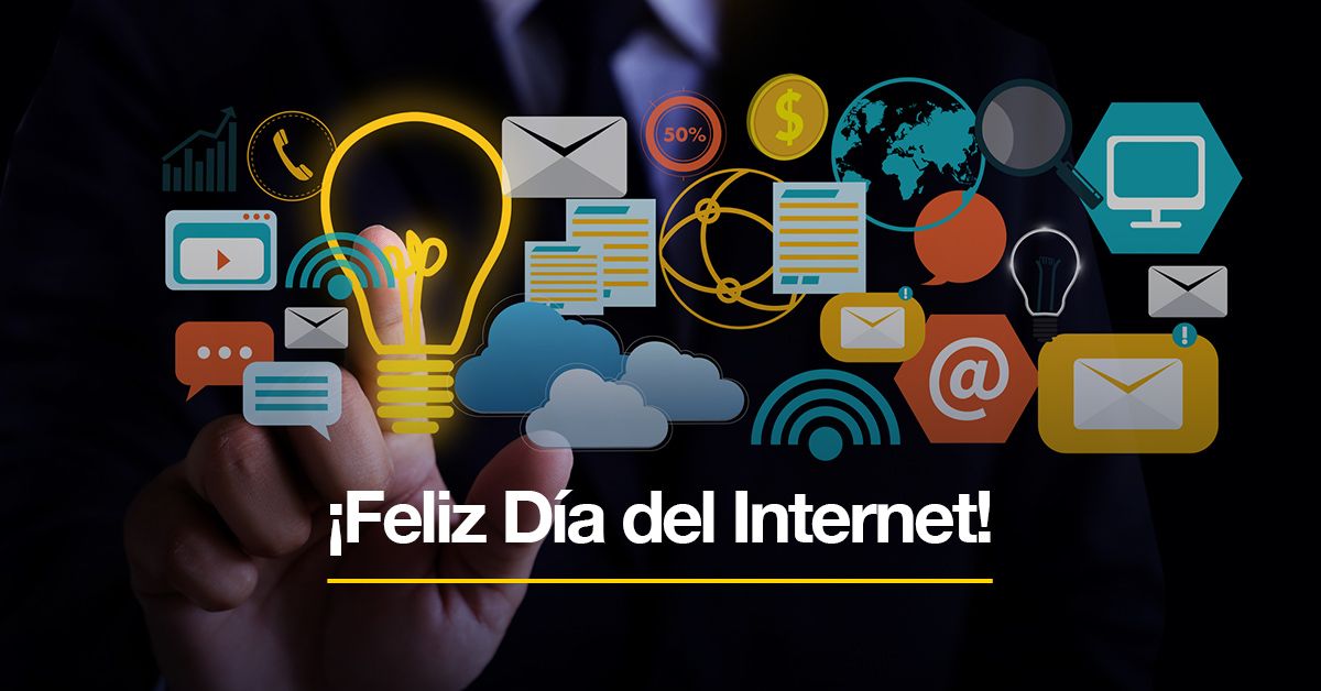 ¡Felíz Día del Internet!