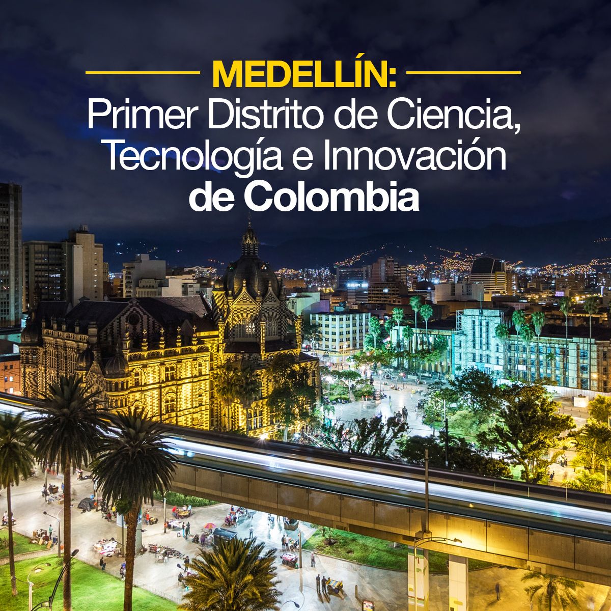 Medellín: Primer Distrito de Tecnología de Colombia